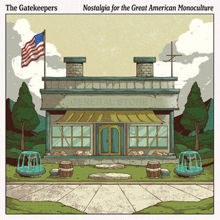 Gatekeepers- Nostalgia for the Great American Monoculture (PREORDER)