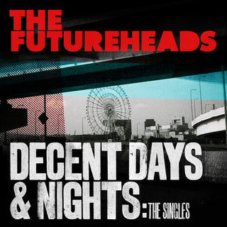 The Futureheads- Decent Days & Nights: The Singles Editon (PREORDER)