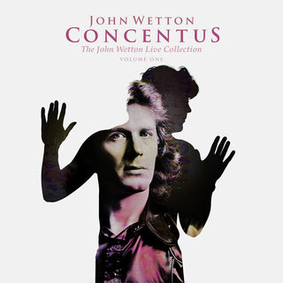 John Wetton- Concentus: The John Wetton Live Collection Vol 1 (PREORDER)