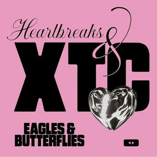 Eagles & Butterflies- Heartbreaks And XTC (PREORDER)