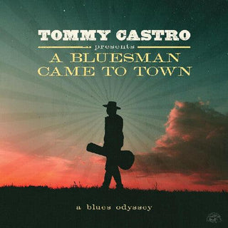 Tommy Castro- Tommy Castro Presents A Bluesman Came To Town (PREORDER)