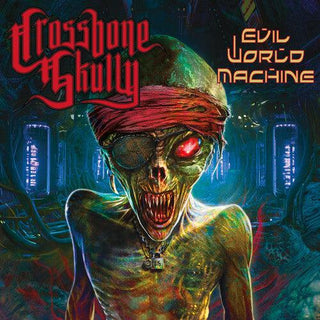 Crossbone Skully- Evil World Machine