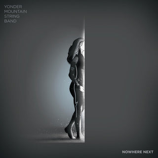 Yonder Mountain String Band- Nowhere Next