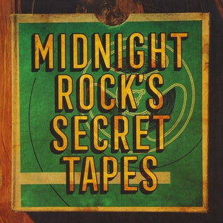 Various Artists- Midnight Rock's Secret Tapes (PREORDER)