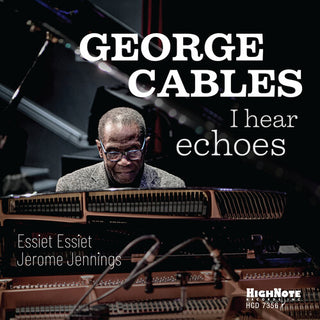 George Cables- I Hear Echoes (PREORDER)