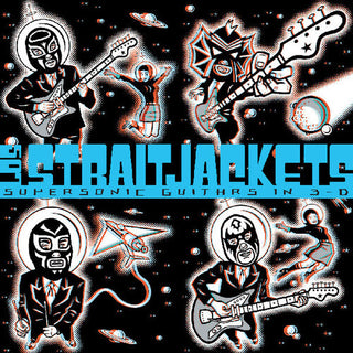 Los StraitJackets- Supersonic Guitars In 3-d