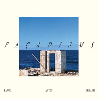 Rafael Anton Irisarri- Facadisms (PREORDER)