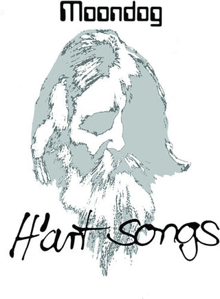 Moondog- H'Art Songs (PREORDER)