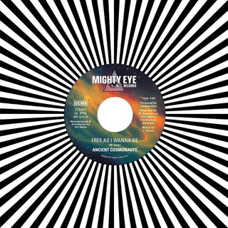 the album cover for Ancient Cosmonauts - Free As I Wanna Be B/w Intergalactical Travel