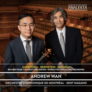 the album cover for Andrew Wan / Nagano,Kent / Orchestre Symphonique - Ginastera-Bernstein-Moussa: Oeuvres Pour Violon Et Orchestre