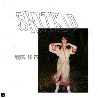 Shitkid- This Is It (PREORDER)