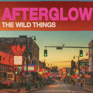 the album cover for Wild Things, the - Afterglow