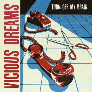 Vicious Dreams- Turn Off My Brain (PREORDER)