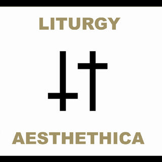 Liturgy- Aesthethica (Indie Exclusive) (PREORDER)