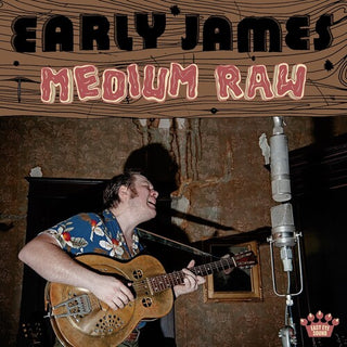 Early James- Medium Raw