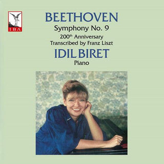 Idil Biret- Beethoven: Symphony No. 9 (200th Anniversary, transcribed by Liszt) (PREORDER)