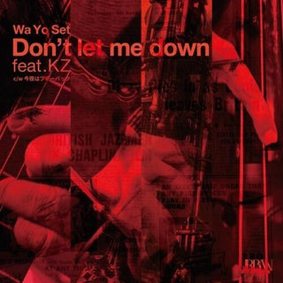 Wa Yo Set- Don't Let Me Down Feat.kz / Konyawa Boogie Back Nice (PREORDER)