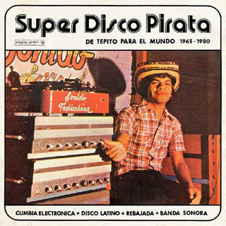 Various Artists- Super Disco Pirata - De Tepito Para El Mundo 1965-1980 (Various Artists) (CD)