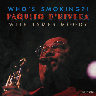 Paquito d'Rivera- Who's Smoking