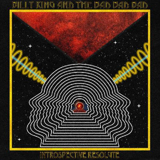 Billy King & the Bad Bad Bad- Introspective Resolute (PREORDER)