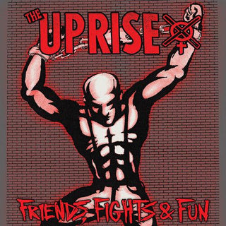 Uprise- Friends, Fights And Fun