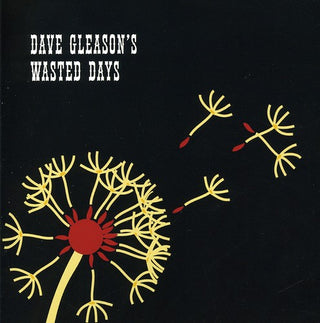the album cover for Dave Gleason Wasted Days - Dave Gleason's Wasted Days