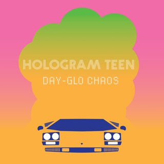 the album cover for Hologram Teen - Day-Glo Chaos