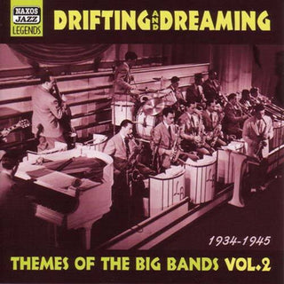 the album cover for Drifting & Dreaming - Vol. 2-Themes From The Big Bands [Import]