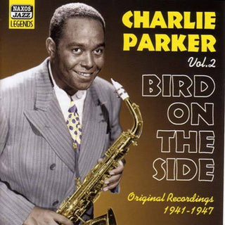 the album cover for Charlie Parker - Vol. 2-Bird On The Side [Import]