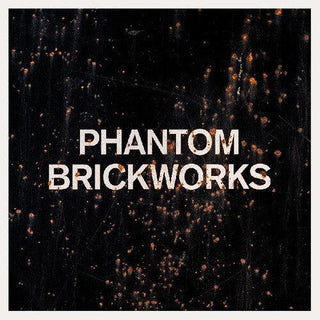 Bibio- Phantom Brickworks