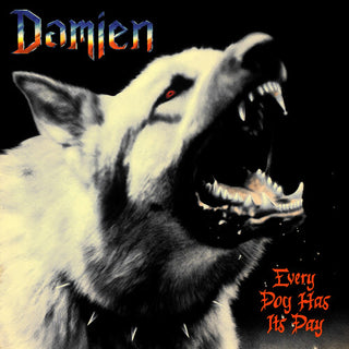 Damien- Every Dog Has Its Day
