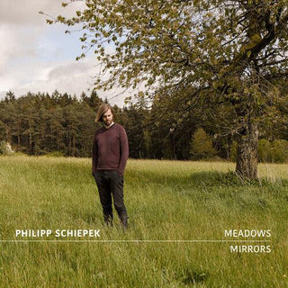 Philipp Schiepek- Meadows Mirrors (PREORDER)