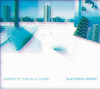 Scattered Order- Career Of The Silly Thing (PREORDER)