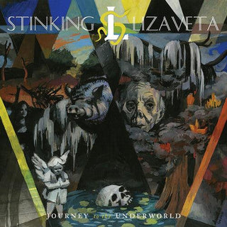 Stinking Lizaveta- Journey To The Underworld (PREORDER)