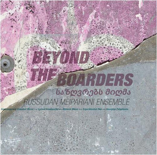 Russudan Meipariani- Beyond The Boarders (PREORDER)