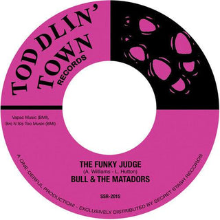 Bull & the Matadors- The Funky Judge B/w Where Did The Judge Go