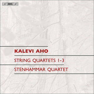 the album cover for Aho / Stenhammar Quartet - String Quartets Nos. 1 - 3