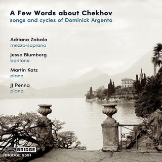 Dominick Argento- A Few Words about Chekhov - Songs & Cycles of Dominick Argento
