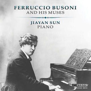 Johann Sebastian Bach- Ferruccio Busoni & His Muses