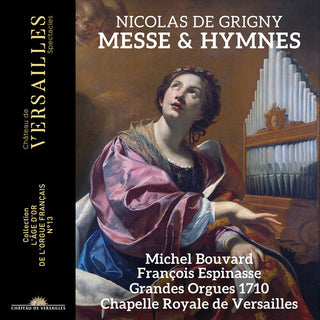 Nicolas de Grigny- Grigny: Messe & Hymnes