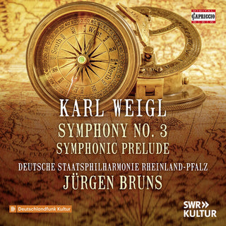 Karl Weigl- Weigl: Symphony No. 3; Symphonic Prelude