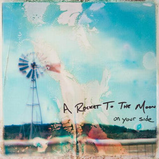 A Rocket to the Moon- On Your Side