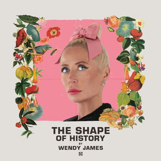 Wendy James- Shape Of History