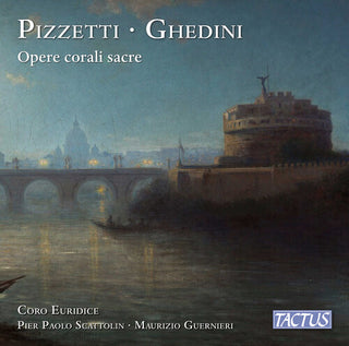 Giorgio Federico Ghedini- Pizzetti & Ghedini: Opere corali sacre