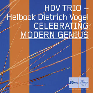 the album cover for HDV Trio - Celebrating Modern Genius