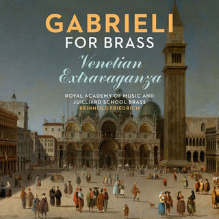 the album cover for Unknown Artist - Gabrieli For Brass: Venetian Extravaganza