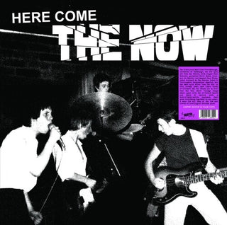 The Now- Here Come The Now