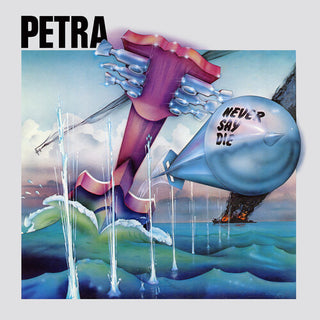 Petra- Never Say Die (PREORDER)