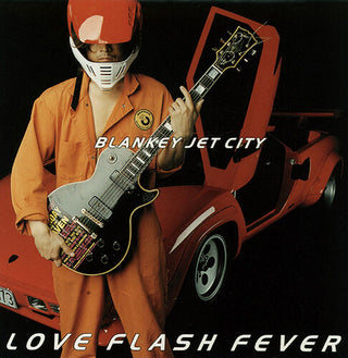 Blankey Jet City- Love Flash Fever