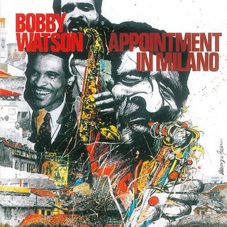 Bobby Watson- Appointment In Milano